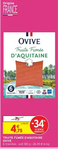 Intermarché Express OVIVE Truite fumée d'aquitaine offre