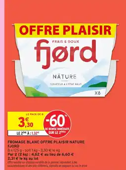 Intermarché Express FJORD Fromage blanc offre plaisir nature offre