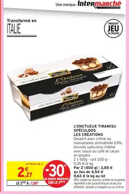 Intermarché Express LES CRÉATIONS L'onctueux tiramisu spéculoos offre