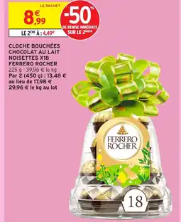 Intermarché Express FERRERO ROCHER Cloche bouchées chocolat au lait noisettes x18 offre