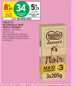 Intermarché Express NESTLÉ DESSERT Tablette de chocolat noir offre