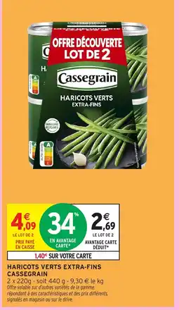 Intermarché Express CASSEGRAIN Haricots verts extra-fins offre