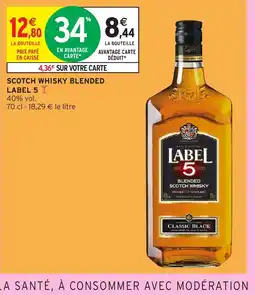 Intermarché Express LABEL 5 Scotch whisky blended offre