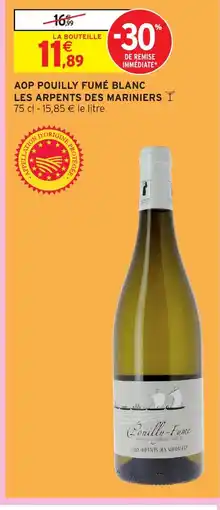 Intermarché Express LES ARPENTS DES MARINIERS Aop pouilly fumé blanc offre