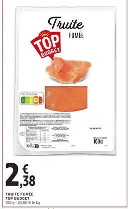 Intermarché Express Truite fumée top budget offre