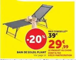 Hyper U BAIN DE SOLEIL PLIANT offre