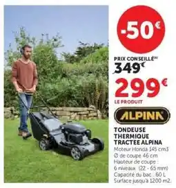 Hyper U TONDEUSE THERMIQUE TRACTEE ALPINA offre