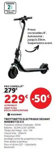 Hyper U TROTTINETTE ELECTRIQUE SEGWAY-NINEBOT E2 E II offre