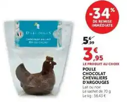 Hyper U POULE CHOCOLAT CHEVALIERS D'ARGOUGES offre