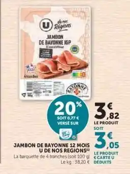 Hyper U Jambon de Bayonne 12 Mois U de Nos Regions offre