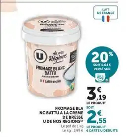 Hyper U FROMAGE BLANC BATTU A LA CREME DE BRESSE U DE NOS REGIONS offre