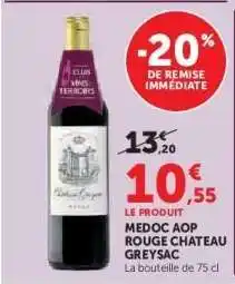 Hyper U MEDOC AOP ROUGE CHATEAU GREYSAC offre