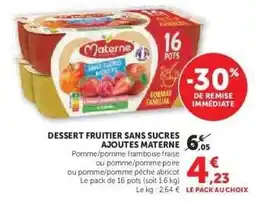 Hyper U DESSERT FRUITIER SANS SUCRES AJOUTES MATERNE offre
