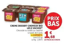 Hyper U CREME DESSERT CREMEUH BIO LES 2 VACHES offre
