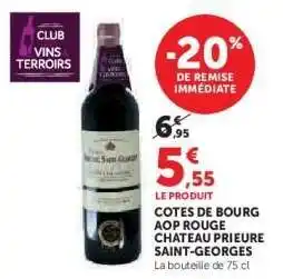 Hyper U Cotes de Bourg AOP Rouge Chateau Prieuré Saint-Georges offre