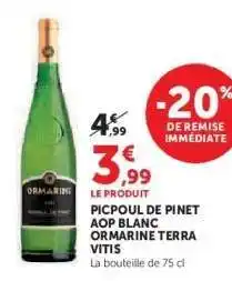 Hyper U Picpoul de Pinet AOP Blanc Ormarine Terra Vitis offre