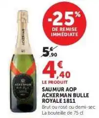 Hyper U Saumur AOP Ackerman Bulle Royale 1811 offre