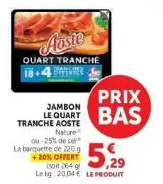 Hyper U Jambon Le Quart Tranché Aoste offre