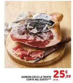 Hyper U Jambon cru à la truffe Corte del Gusto offre