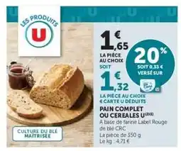 Hyper U PAIN COMPLET OU CEREALES U offre