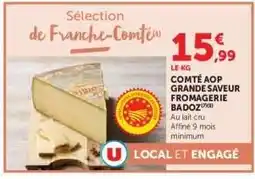 Hyper U Comté AOP Grande Saveur Fromagerie Badoz offre