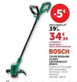 Super U COUPE BORDURE FILAIRE EASYGRASSCUT BOSCH offre
