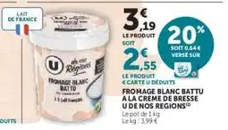 Super U FROMAGE BLANC BATTU A LA CREME DE BRESSE U DE NOS REGIONS offre