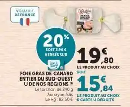 Super U Foie Gras de Canard Entier du Sud-Ouest U de Nos Regions offre