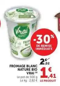 Super U Fromage Blanc Nature Bio Vrai offre