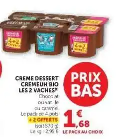 Super U CREME DESSERT CREMEUH BIO LES 2 VACHES offre