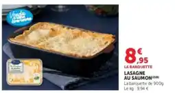 Super U Lasagne au Saumon offre