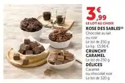 Super U Rose des Sables, Crunchy Caramel, Délices offre
