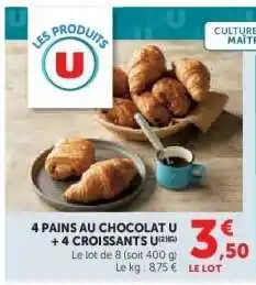 Super U 4 Pains au Chocolat U + 4 Croissants U offre