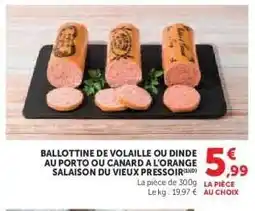 Super U Ballottine de volaille ou dinde au porto ou canard à l'orange offre