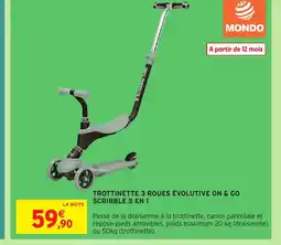 Intermarché Hyper MONDO Trottinette 3 roues évolutive on & go scribble 5 en 1 offre