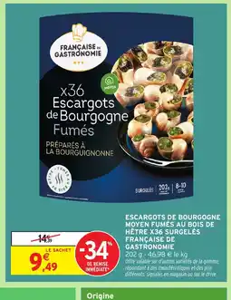 Intermarché Hyper FRANÇAISE DE GASTRONOMIE Escargots de bourgogne moyen fumés au bois de hêtre x36 surgelés offre