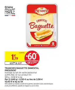 Intermarché Hyper PRÉSIDENT Tranches baguette emmental offre