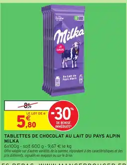 Intermarché Hyper MILKA Tablettes de chocolat au lait du pays alpin offre