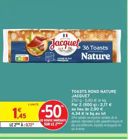 Intermarché Hyper JACQUET Toasts rond nature offre