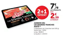 Bi1 Jambon cru les grandes tranches aoste offre