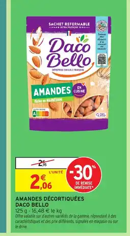 Intermarché Hyper DACO BELLO Amandes décortiquées offre