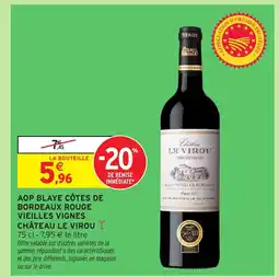 Intermarché Hyper CHÂTEAU LE VIROU Aop blaye côtes de bordeaux rouge vieilles vignes offre