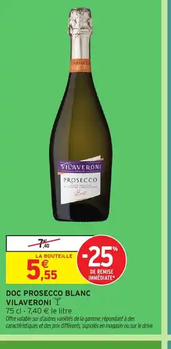 Intermarché Hyper VILAVERONI Doc prosecco blanc offre
