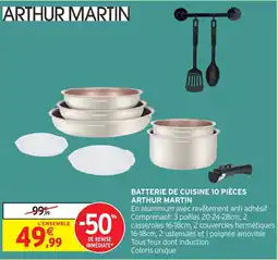 Intermarché Hyper ARTHUR MARTIN Batterie de cuisine 10 pièces offre