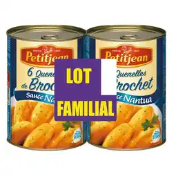 Carrefour Petit jean quenelles lot familial offre