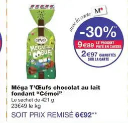Monoprix CÉMOI Méga T'Œufs chocolat au lait fondant offre