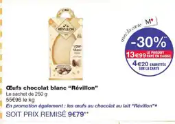 Monoprix RÉVILLON Œufs chocolat blanc offre