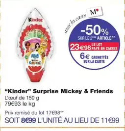 Monoprix KINDER Surprise Mickey & Friends offre