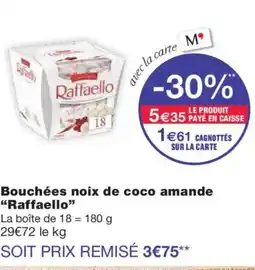 Monoprix RAFFAELLO Bouchées noix de coco amande offre