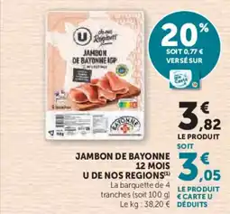 Super U Jambon de bayonne 12 mois u de nos regions offre